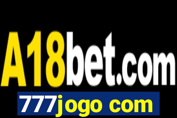 777jogo com